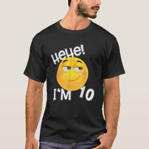 HeHe I m 10 Years old Smile Emoticon SHIRT 10th Bi