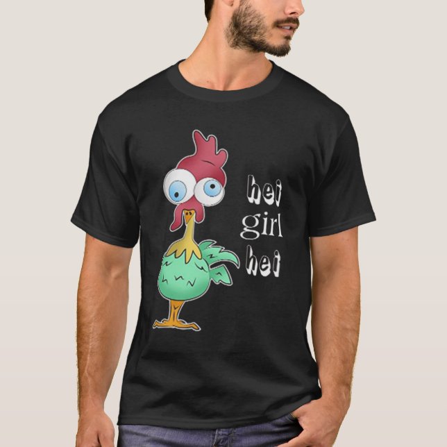 Hei Girl Hei Chicken T-Shirt (Front)