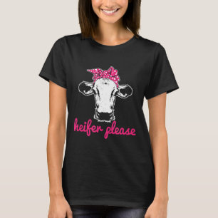 Heifer Please Cow Bandanna Vintage Farmer Farming T-Shirt