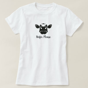 Heifer  Please Cow T-Shirt