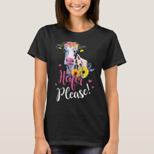 Heifer, Please Farmer Gift Cow Lovers Gift Womens T-Shirt