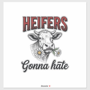 Heifers Gonna Hate Funny Cow Vintage Engraving Tee