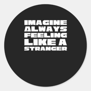 Heimer Awareness Imagine Always Feeling Like A Str Classic Round Sticker
