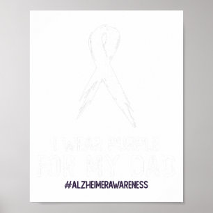 Heimerheimer's Awareness I Wear Purple For My Dad  Poster