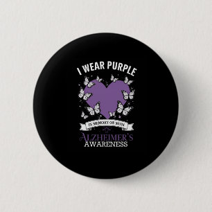 Heimerheimer's Awareness I Wear Purple In Memory O 6 Cm Round Badge