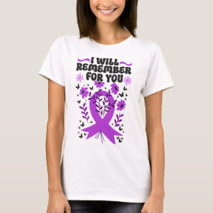 Heimerheimer's Dementia Awareness Support I Will R T-Shirt