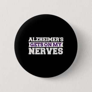 Heimerheimer's Gets On My Nerves Awareness Caregiv 6 Cm Round Badge