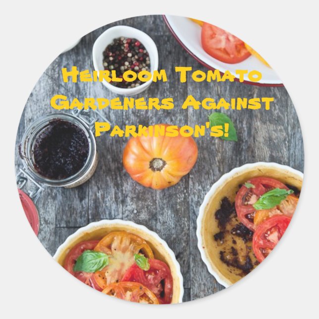 Heirloom Tomato Gardeners Against Parkinsons! Classic Round Sticker (Front)