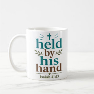 Held By His Hand Inspiring Biblical Truth Quote Coffee Mug
