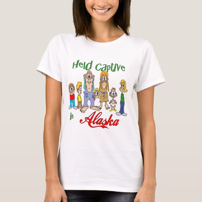 Held Captive in Alaska T-Shirt (Front)