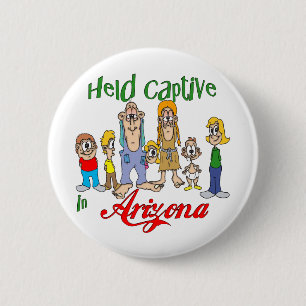 Held Captive in Arizona 6 Cm Round Badge