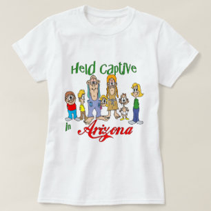 Held Captive in Arizona T-Shirt