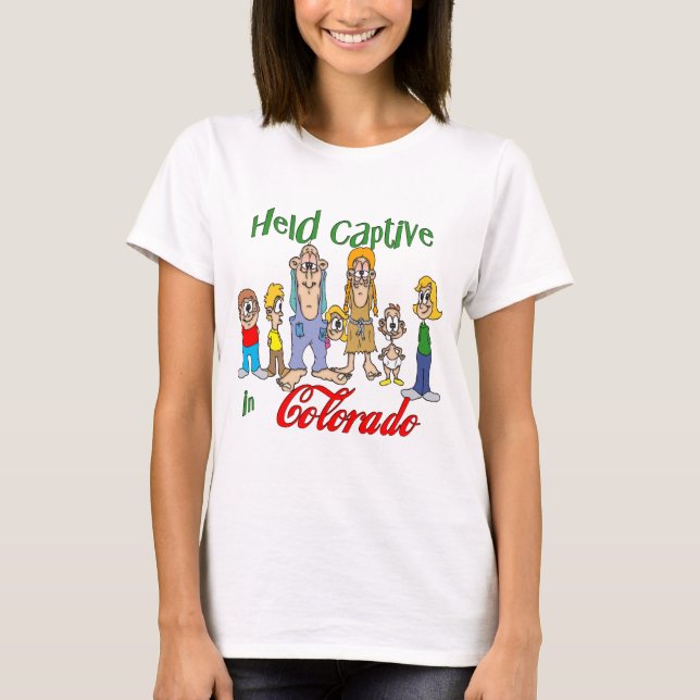 Held Captive in Colorado T-Shirt (Front)