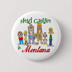 Held Captive in Montana 6 Cm Round Badge