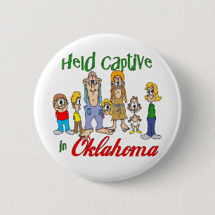 Held Captive in OKlahoma 6 Cm Round Badge