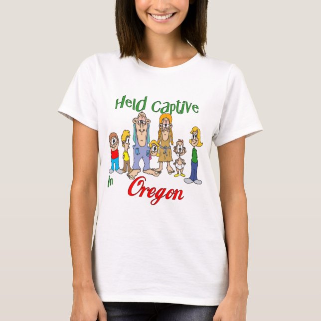 Held Captive in Oregon T-Shirt (Front)
