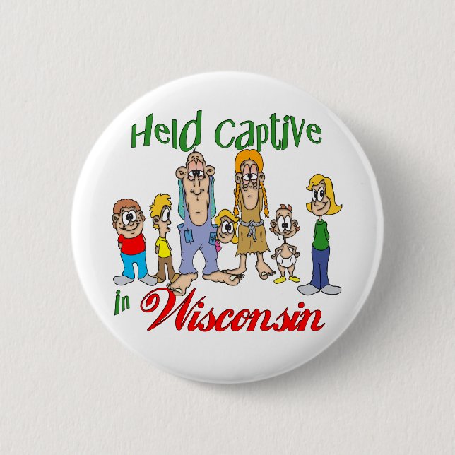 Held Captive in Wisconsin 6 Cm Round Badge (Front)