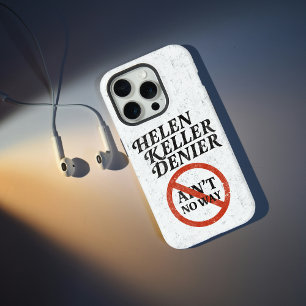 Helen Keller Denier Ain't No Way Vintage Meme iPhone 15 Pro Case