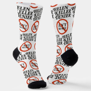 Helen Keller Denier Ain't No Way Vintage Meme Socks