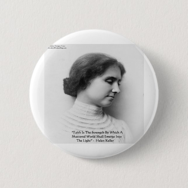 Helen Keller "Faith/Strength" Wisdom Quote Gifts 6 Cm Round Badge (Front)