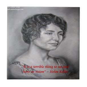 Helen Keller Having Vision Wisdom Quote Ceramic Tile