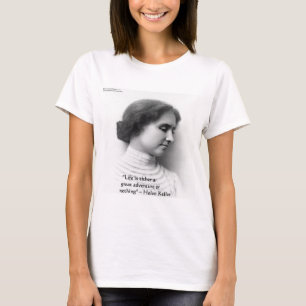 Helen Keller "Life Is Adventure" Wisdom Quote Gift T-Shirt