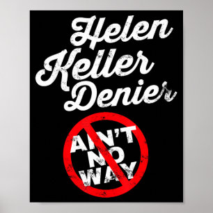 Helen Keller Meme, Denier Joke, Funny History Sati Poster