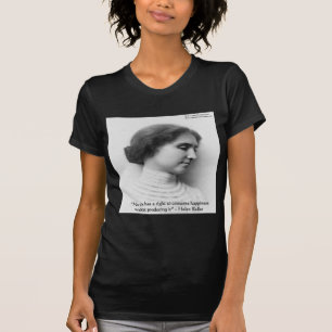 Helen Keller "Right 2 Happiness" Wisdom Quote Gift T-Shirt