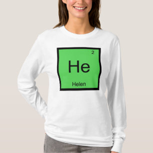 Helen Name Chemistry Element Periodic Table T-Shirt