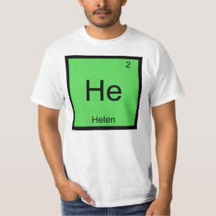 Helen Name Chemistry Element Periodic Table T-Shirt