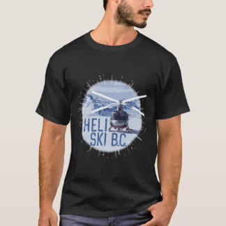 Heli Ski B.c. Canada Helicopter Extreme Powder Ski T-Shirt