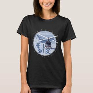 Heli Ski B.c. Canada Helicopter Extreme Powder Ski T-Shirt