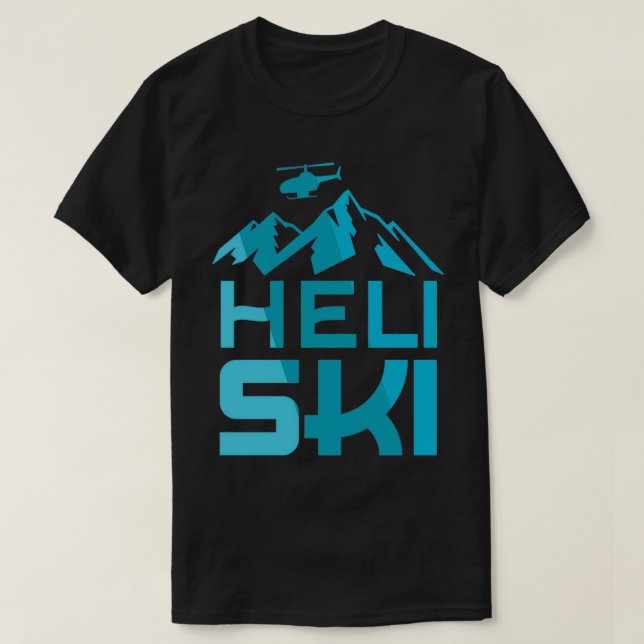 Heli Ski HeliSkiing Heliskiing Extreme Skiing T-Shirt (Design Front)