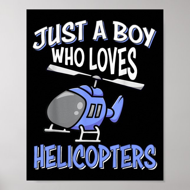 Helicopter Lovers Kids Boys Just A Boy Who Loves H Poster (Front)