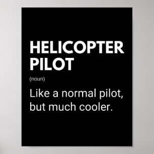 Helicopter Pilot Funny Saying Poster