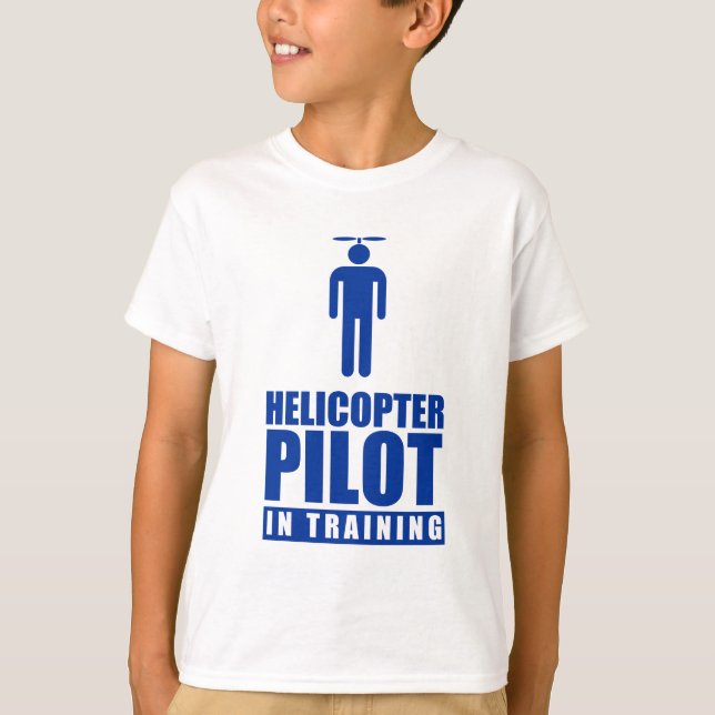 Helicopter Pilot in Training T-Shirt (Front)
