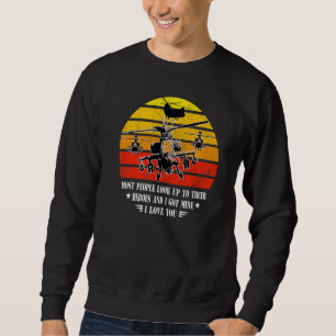 Helicopter Wife Most People Look Up Their Heroes I Sweatshirt