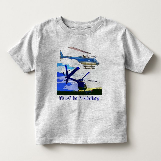 helicopters Pilot in training Toddler T-Shirt (Front)