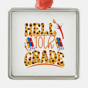 Hell 10th Grade Teacher Metal Ornament