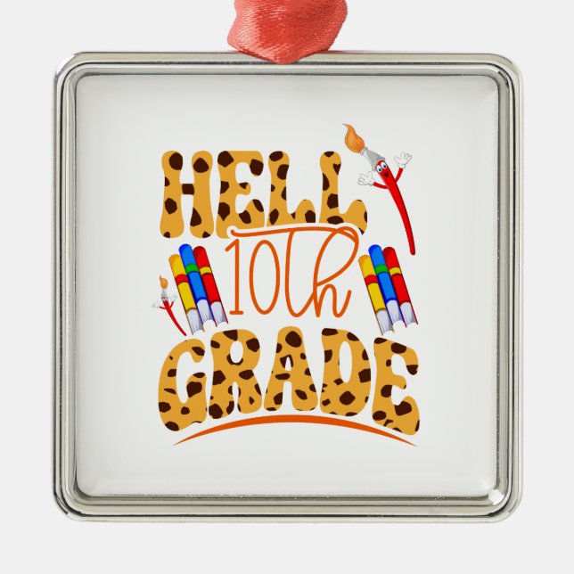 Hell 10th Grade Teacher Metal Ornament (Front)