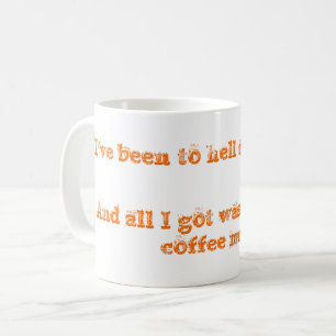 Hell and back novelty mug