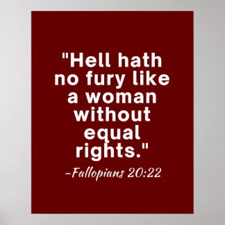 Hell Hath No Fury Equal Rights Quote  Poster