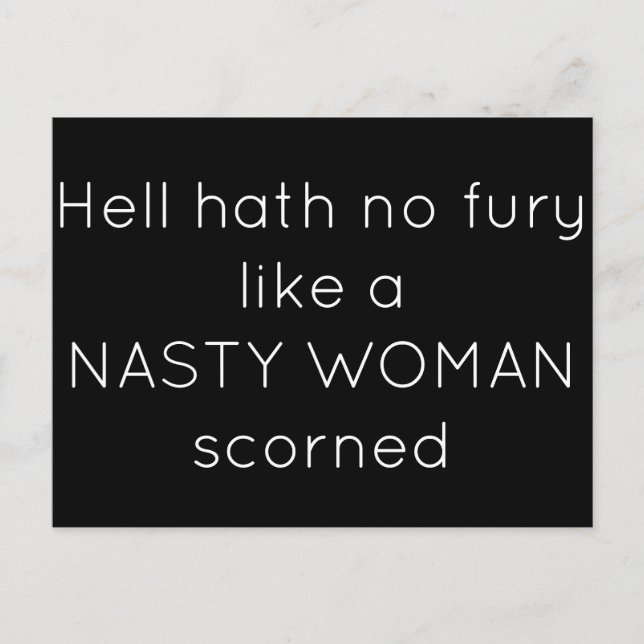 hell hath no fury like a nasty woman postcard (Front)