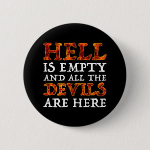 Hell Is Empty And All The Devils Are Here 6 Cm Round Badge