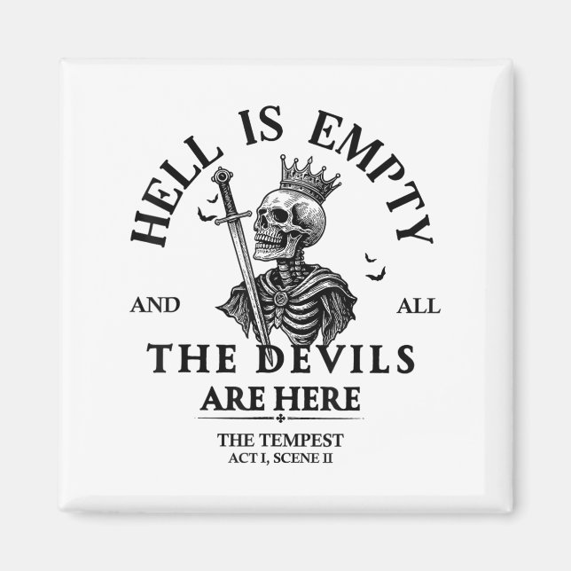 Hell Is Empty And All The Devils Are Here Funny Sk Magnet (Front)