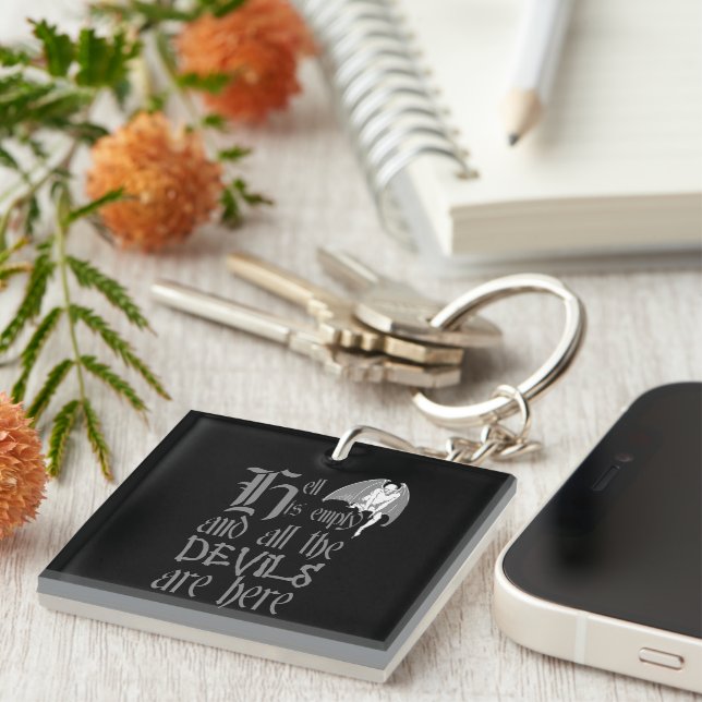 Hell Is Empty And All The Devils Are Here Grey Key Ring (Front Right)
