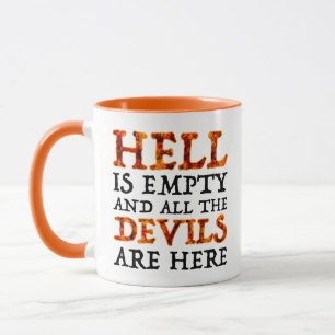 Hell Is Empty And All The Devils Are Here Mug