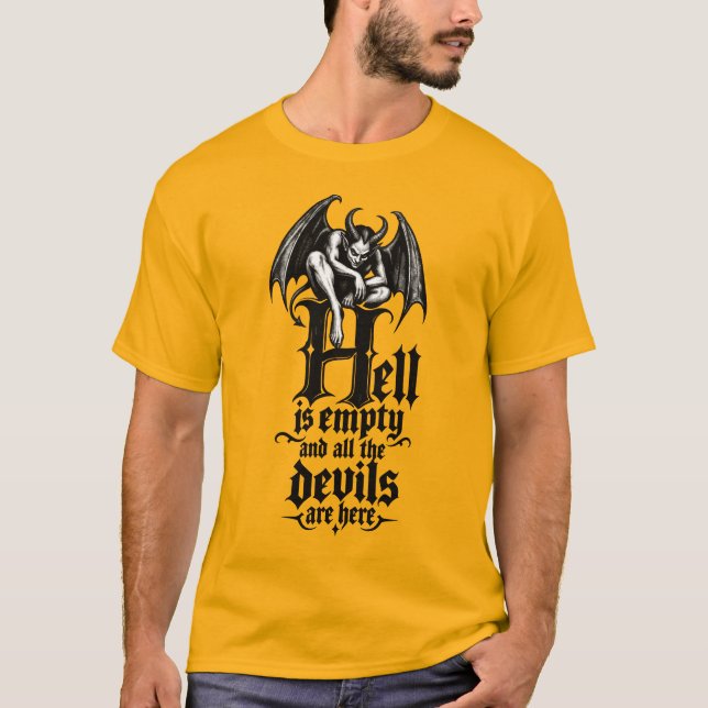 Hell Is Empty  T-Shirt (Front)
