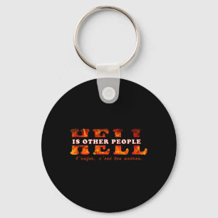 Hell is Other People Existentialism Philosophy Key Ring