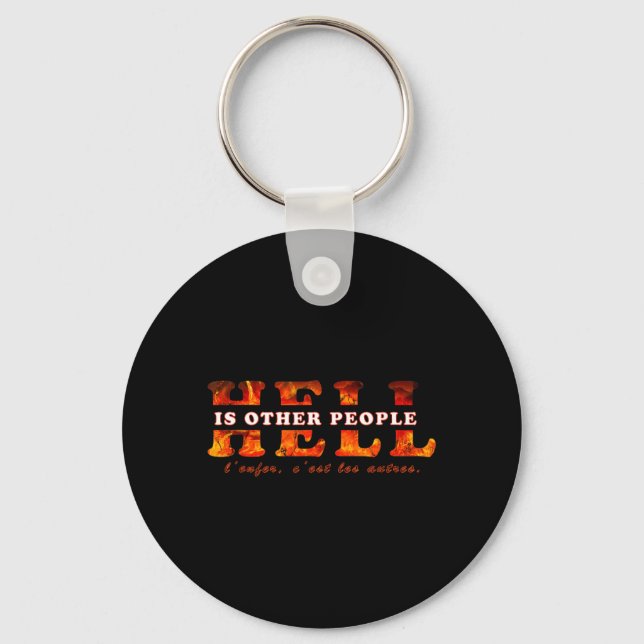 Hell is Other People Existentialism Philosophy Key Ring (Front)